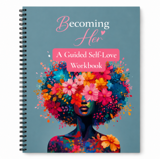 Becoming Her Self-Love Workbook