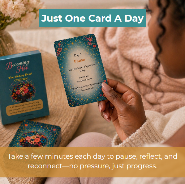 Becoming Her – 30-Day Reflection Challenge Card Deck